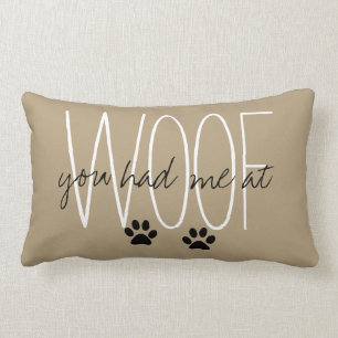 ALMOFADA LOMBAR O LANCE CHIQUE PILLOW_ " VOCÊ TEVE-ME NO WOOF "