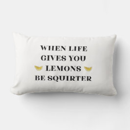 Almofada Lombar Quando A Vida Te Dar Limões, Seja Um Esguicho