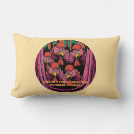 Almofada Lombar Shhh! Acho Que Ouvi Os Peregrinos Chegando!