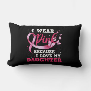 Almofada Lombar Visto Rosa Eu Amo Minha Filha Cancer De Mama Aware