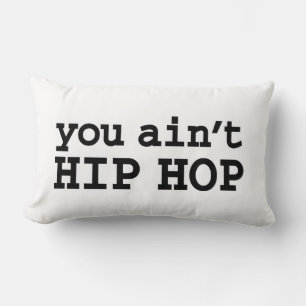 Almofada Lombar você não é HIP HOP