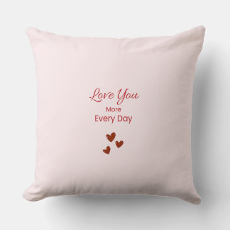 Almofada Love You More Every Day Throw Pillow