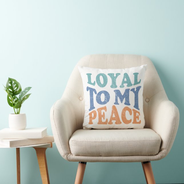 Almofada Loyal to My Peace – Soulful Throw Pillows (Cadeira)