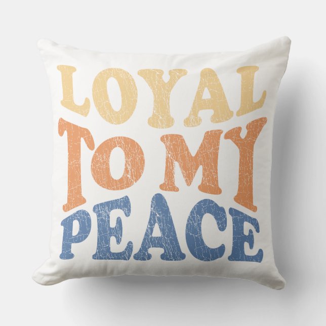 Almofada Loyal to My Peace Throw Pillows (Frente)