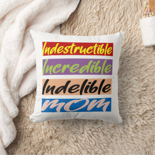 Almofada Mãe Indestrutível, Incrível, Indelível
