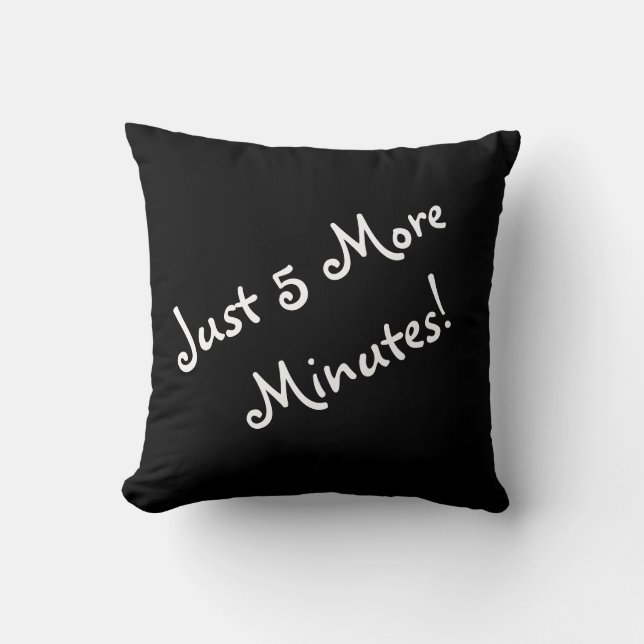 Almofada Mais cinco minutos Travesseiro decorativo (Frente)