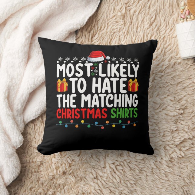 Almofada Mais Provável Odiar as Camisas de Natal Combinando (Cobertor)