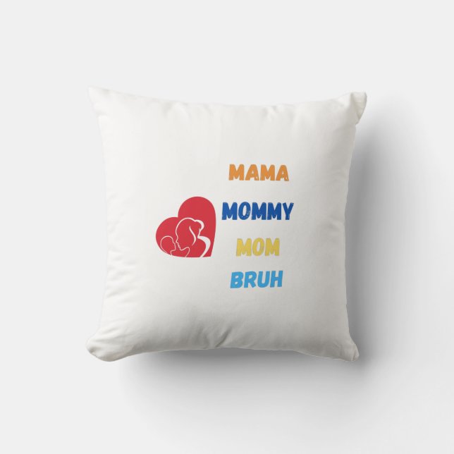 Almofada Mama mamãe mãe bruh (Frente)