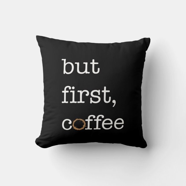 Almofada Mas primeiro café - travesseiro inspirado (Frente)