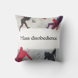 Almofada Mass disobedience.
