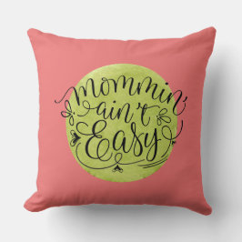 Almofada Melon e Mommin Verde Não é fácil Travesseiro decor