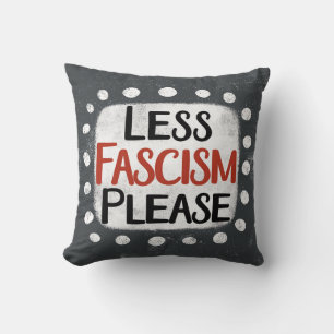 Almofada Menos fascismo, por favor, Travesseiro decorativo