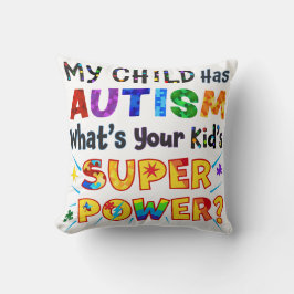 Almofada Meu filho tem AUTISMO Qual é o SUPER POWER do seu