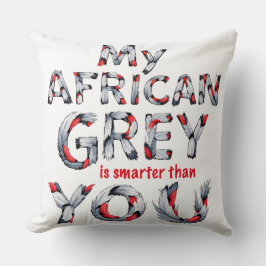 Almofada Minha Cinza africana é mais inteligente do que voc