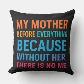 Almofada Minha Mãe Antes de Tudo – Presente para a Mamãe