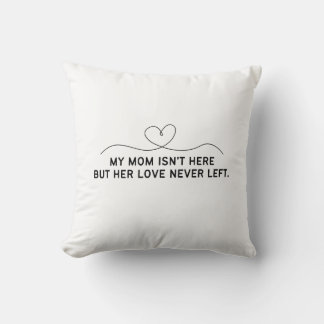 Almofada Minha mãe não está aqui, mas seu amor nunca se foi
