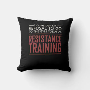 Almofada Minha Recusa De Ir Ao Treinamento De Resistência À
