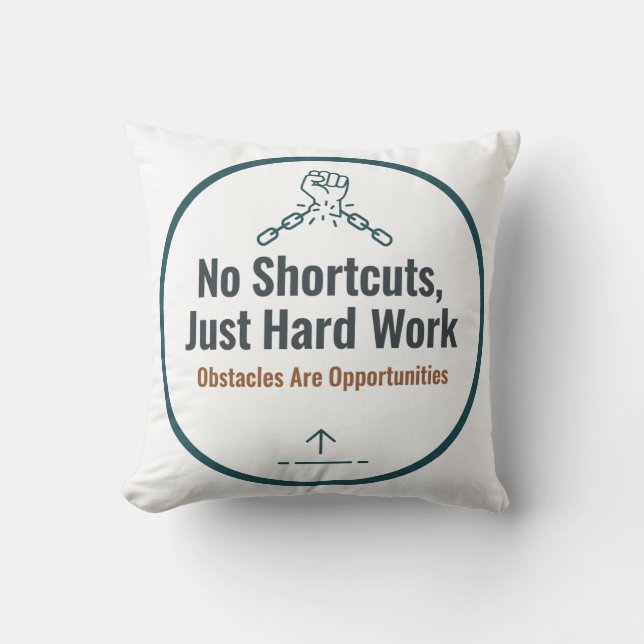 Almofada Motivational Hard Work Quote Design – No Shortcuts (Frente)
