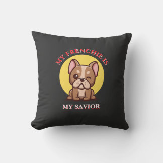 Almofada My Frenchie Is My Savior cute French Bulldog Meme