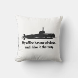 Almofada My Office Has No Windows Submarine Humor