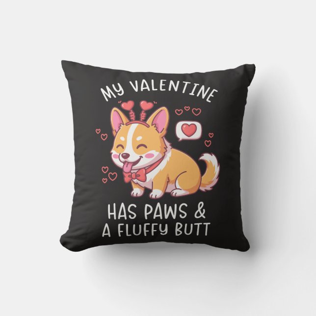 Almofada My Valentine Has Paws and a Fluffy Butt Cute Corgi (Frente)