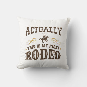 Almofada Na Verdade Este É O Meu Primeiro Rodeio