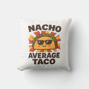 Almofada Nacho Average Taco Piada de Comida Divertida Estil