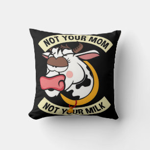 Almofada Não A Tua Mãe. Não Seu Leite