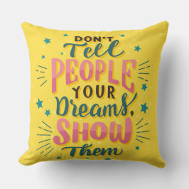 Almofada Não conte às Pessoas que seus sonhos mostram, entã