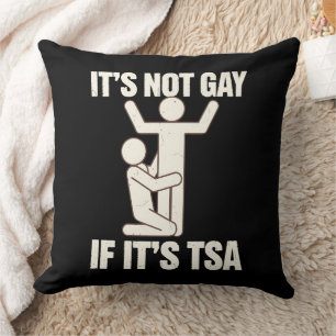 Almofada Não é Gay Se é Segurança da TSA Engraçado LGBTQ