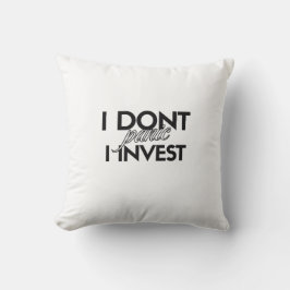 Almofada NÃO ENTRO EM PÂNICO. EU INVEStO - Investidor Único