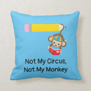 Almofada Não Meu Circo, Não Meu Macaco