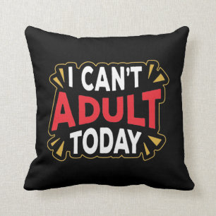 Almofada Não posso me adultar hoje Travesseiro decorativ