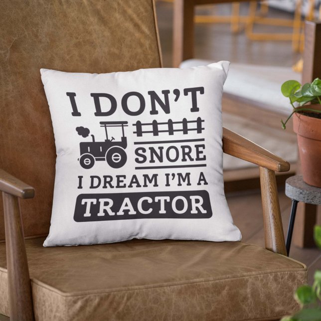 Almofada Não ronco sonho sou um trator (tractor pillow)