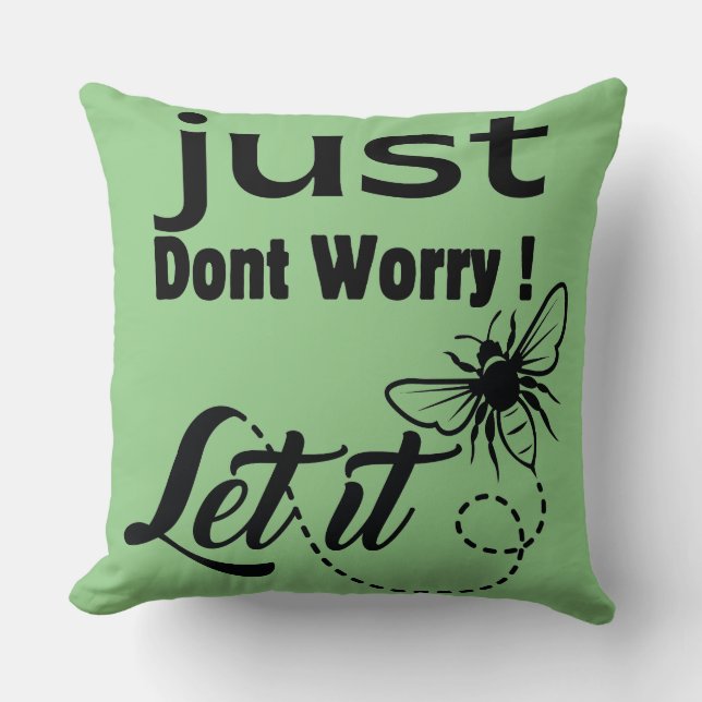 Almofada não se preocupe, deixe que seja (Frente)