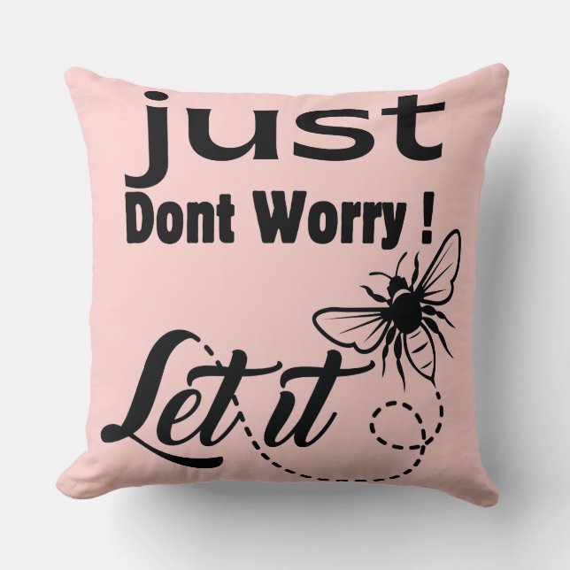 Almofada não se preocupe, deixe que seja (Frente)