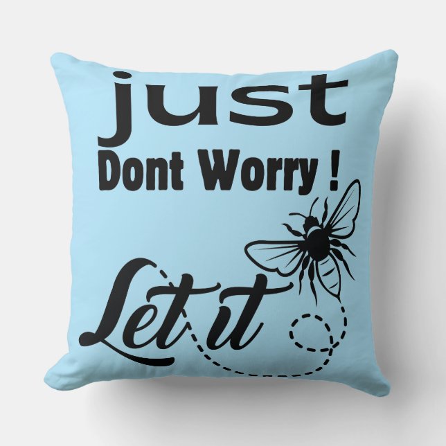 Almofada não se preocupe, deixe que seja (Frente)