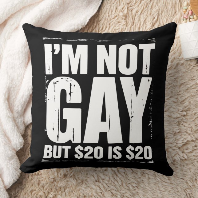 Almofada Não sou Gay, mas $20 é $20 LGBTQ Engraçado (Cobertor)