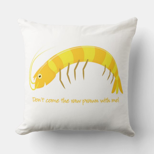 Almofada Não venha comigo o camarão cru! (Frente)
