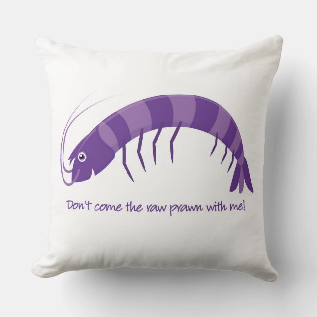 Almofada Não venha comigo o camarão cru! (Frente)