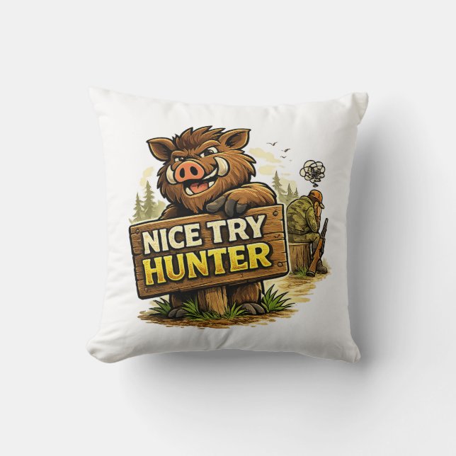 Almofada Nice Try Hunter (Frente)