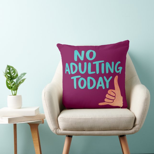 Almofada No Adulting Today Funny Throw Pillow 20x20 (Cadeira)
