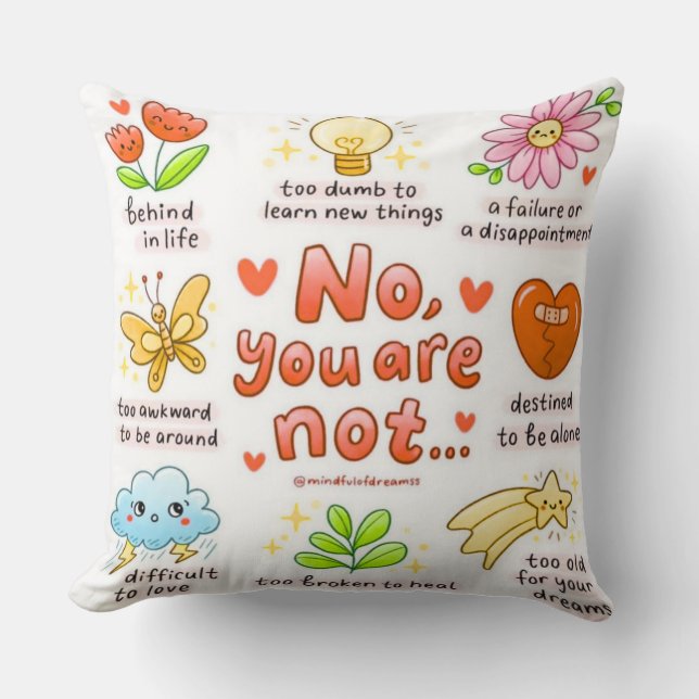Almofada No You Are Not Affirmation Throw Pillow (Frente)