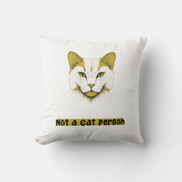 Almofada Not a Cat Person – Cat Face Throw Pillow