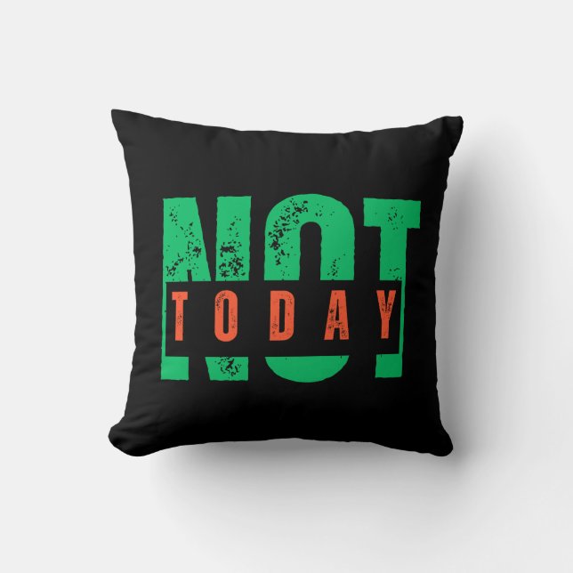 Almofada Not Today Bold Quote – Minimal Statement Decor (Frente)
