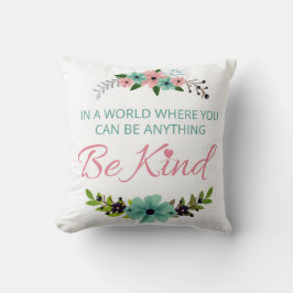 Almofada Num mundo onde você pode ser qualquer coisa. Seja
