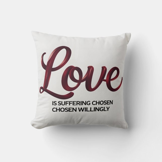 Almofada O amor é sofrimento escolhido voluntariamente Almo (Frente)