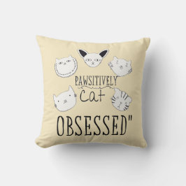 Almofada O "Gato Pawsitivamente Obcecado"
