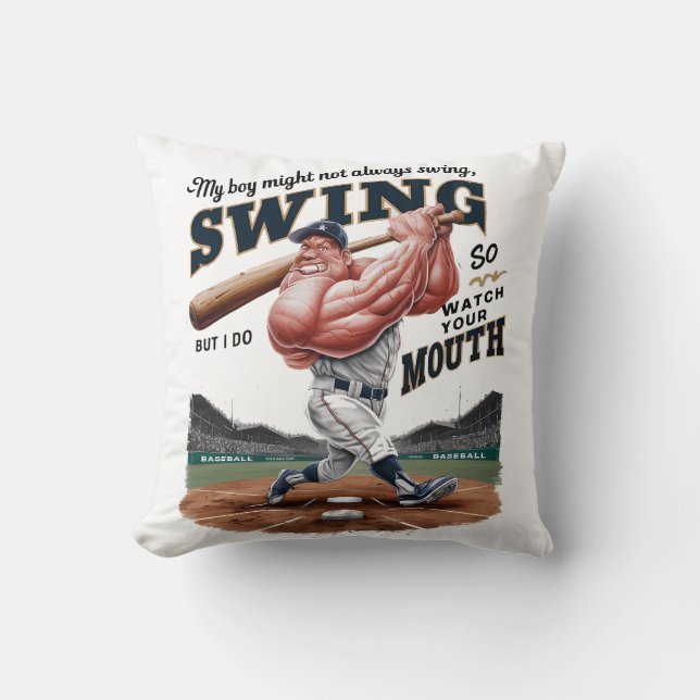 Almofada O Meu Rapaz Pode Nem Sempre Balançar, Mas Faço-O. (Frente)