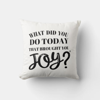 Almofada O que você fez hoje que lhe trouxe alegria®